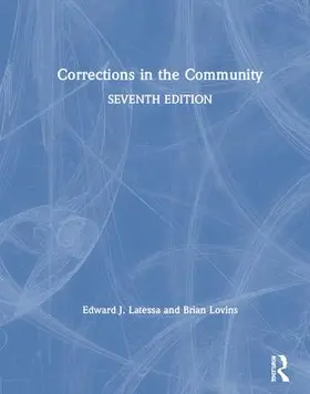 Latessa / Lovins | Corrections in the Community | Buch | 978-1-138-38929-8 | www.sack.de