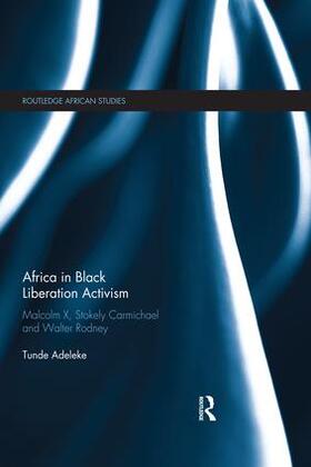 Adeleke |  Africa in Black Liberation Activism | Buch |  Sack Fachmedien