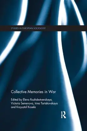 Rozhdestvenskaya / Semenova / Tartakovskaya |  Collective Memories in War | Buch |  Sack Fachmedien