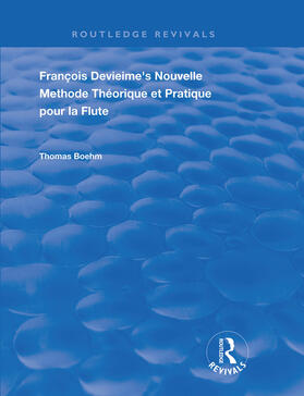 Boehm |  Francois Devienne's Nouvelle Methode Theorique et Pratique Pour la Flute | Buch |  Sack Fachmedien