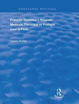 Boehm |  Francois Devienne's Nouvelle Methode Theorique et Pratique Pour la Flute | Buch |  Sack Fachmedien