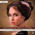 Lowery |  Historical Wig Styling: Victorian to the Present | Buch |  Sack Fachmedien