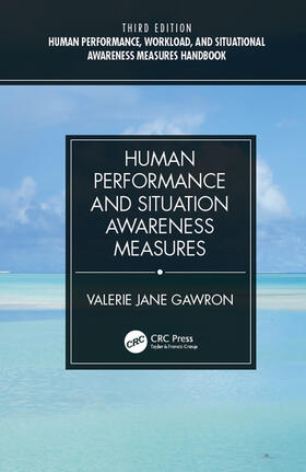 Gawron | Human Performance, Workload, and Situational Awareness Measures Handbook, Third Edition - 2-Volume Set | Buch | 978-1-138-39157-4 | sack.de