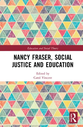 Vincent |  Nancy Fraser, Social Justice and Education | Buch |  Sack Fachmedien