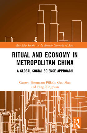 Herrmann-Pillath / Man / Xingyuan |  Ritual and Economy in Metropolitan China | Buch |  Sack Fachmedien