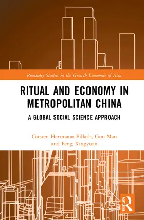 Herrmann-Pillath / Man / Xingyuan |  Ritual and Economy in Metropolitan China | Buch |  Sack Fachmedien