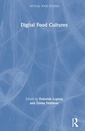 Lupton / Feldman | Digital Food Cultures | Buch | 978-1-138-39254-0 | www.sack.de