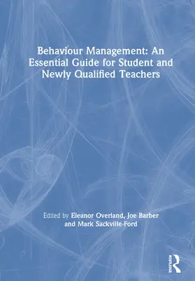 Overland / Barber / Sackville-Ford |  Behaviour Management: An Essential Guide for Student and Newly Qualified Teachers | Buch |  Sack Fachmedien
