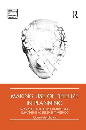 Abrahams |  Making Use of Deleuze in Planning | Buch |  Sack Fachmedien