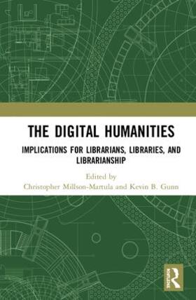 Millson-Martula / Gunn | The Digital Humanities | Buch | 978-1-138-39316-5 | sack.de