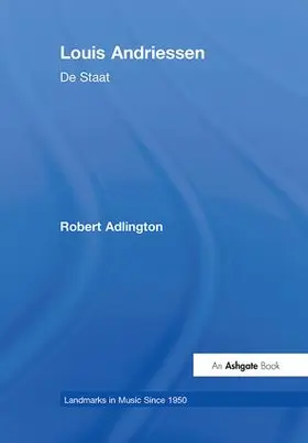 Adlington |  Louis Andriessen: De Staat | Buch |  Sack Fachmedien