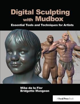 de la Flor | Digital Sculpting with Mudbox | Buch | 978-1-138-40069-6 | sack.de