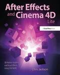 Jackson |  After Effects and Cinema 4D Lite | Buch |  Sack Fachmedien