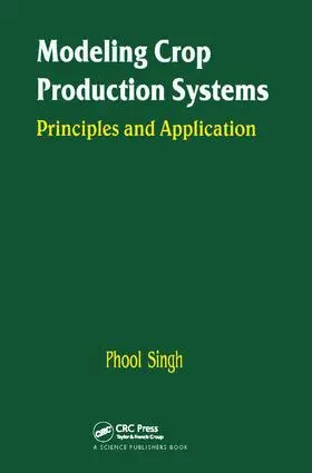 Singh | Modeling Crop Production Systems | Buch | 978-1-138-40153-2 | www.sack.de