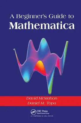McMahon / Topa |  A Beginner's Guide To Mathematica | Buch |  Sack Fachmedien