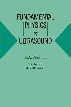 Shutilov |  Fundamental Physics of Ultrasound | Buch |  Sack Fachmedien
