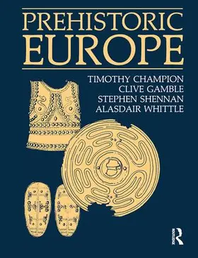 Champion / Gamble / Shennan |  Prehistoric Europe | Buch |  Sack Fachmedien