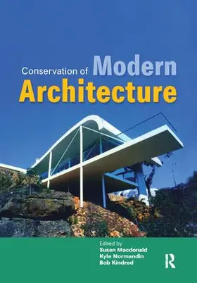 Macdonald / Normandin / Kindred |  Conservation of Modern Architecture | Buch |  Sack Fachmedien