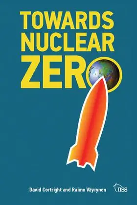 Vayrynen / Väyrynen / Cortright | Towards Nuclear Zero | Buch | 978-1-138-40561-5 | sack.de