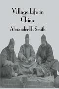 Smith |  Village Life In China | Buch |  Sack Fachmedien