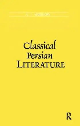 Arberry |  Classical Persian Literature | Buch |  Sack Fachmedien