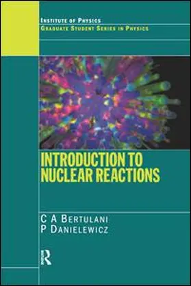 Bertulani | Introduction to Nuclear Reactions | Buch | 978-1-138-40636-0 | www.sack.de