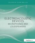 Ballou |  Electroacoustic Devices: Microphones and Loudspeakers | Buch |  Sack Fachmedien