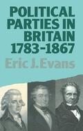 Evans |  Political Parties in Britain 1783-1867 | Buch |  Sack Fachmedien