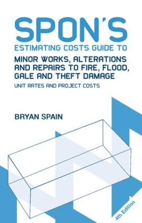 Spain | Spon's Estimating Costs Guide to Minor Works, Alterations and Repairs to Fire, Flood, Gale and Theft Damage | Buch | 978-1-138-40859-3 | sack.de