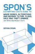 Spain |  Spon's Estimating Costs Guide to Minor Works, Alterations and Repairs to Fire, Flood, Gale and Theft Damage | Buch |  Sack Fachmedien