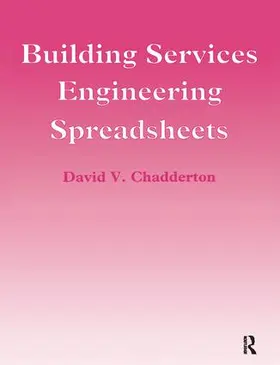 Chadderton | Building Services Engineering Spreadsheets | Buch | 978-1-138-40873-9 | www.sack.de