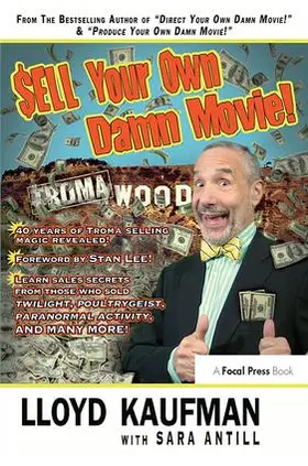 Kaufman / Antill |  Sell Your Own Damn Movie! | Buch |  Sack Fachmedien