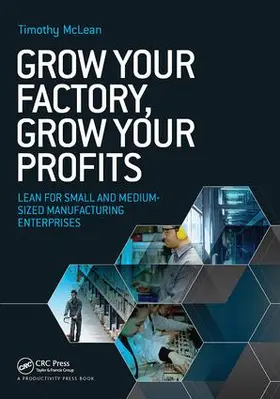McLean | Grow Your Factory, Grow Your Profits | Buch | 978-1-138-40938-5 | www.sack.de