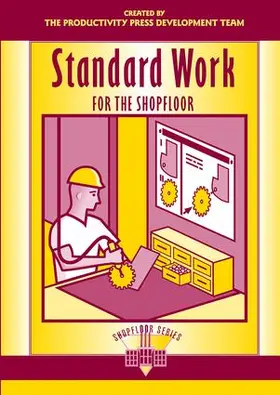 Standard Work for the Shopfloor | Buch | 978-1-138-40964-4 | sack.de