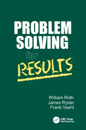 Roth | Problem Solving For Results | Buch | 978-1-138-40983-5 | www.sack.de