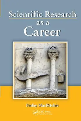 MacRitchie | Scientific Research as a Career | Buch | 978-1-138-41027-5 | www.sack.de