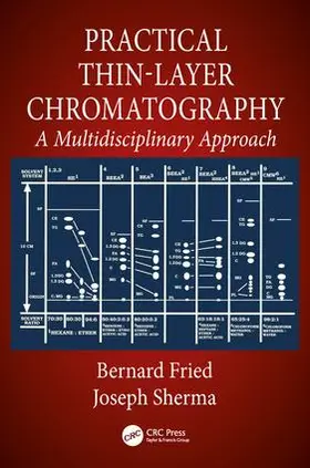 Fried / Sherma |  Practical Thin-Layer Chromatography | Buch |  Sack Fachmedien