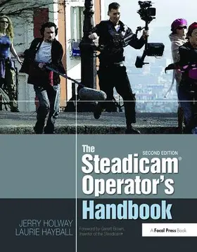 Holway / Hayball |  The Steadicam(r) Operator's Handbook | Buch |  Sack Fachmedien