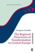 Gorzelak |  The Regional Dimension of Transformation in Central Europe | Buch |  Sack Fachmedien