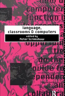 Scrimshaw |  Language, Classrooms and Computers | Buch |  Sack Fachmedien