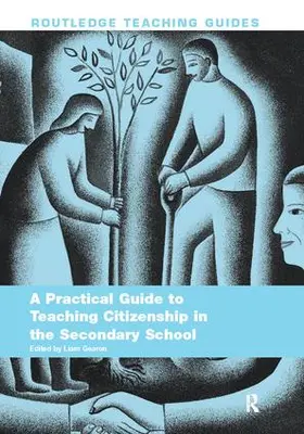 Gearon | A Practical Guide to Teaching Citizenship in the Secondary School | Buch | 978-1-138-41120-3 | sack.de