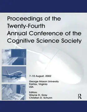 Gray / Schunn |  Proceedings of the Twenty-fourth Annual Conference of the Cognitive Science Society | Buch |  Sack Fachmedien