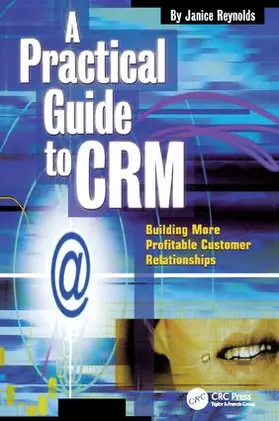 Reynolds |  A Practical Guide to CRM | Buch |  Sack Fachmedien