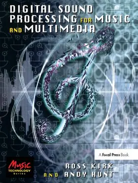 Kirk / Hunt | Digital Sound Processing for Music and Multimedia | Buch | 978-1-138-41261-3 | sack.de