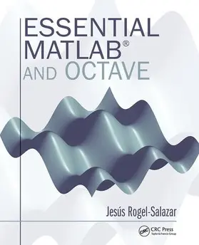 Rogel-Salazar | Essential MATLAB and Octave | Buch | 978-1-138-41311-5 | www.sack.de