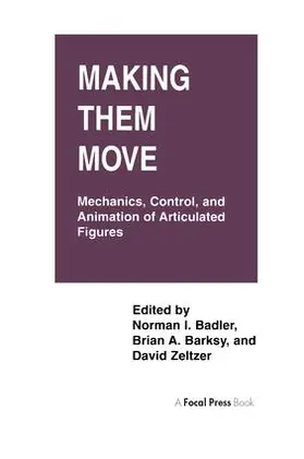 Badler / Barsky / Zeltzer | Making Them Move | Buch | 978-1-138-41345-0 | sack.de