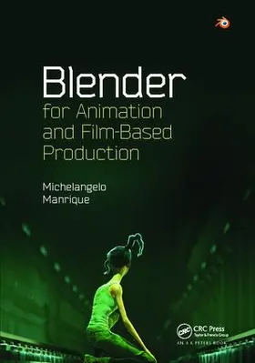 Manrique |  Blender for Animation and Film-Based Production | Buch |  Sack Fachmedien