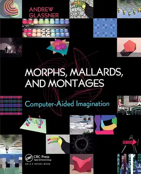 Glassner |  Morphs, Mallards, and Montages | Buch |  Sack Fachmedien