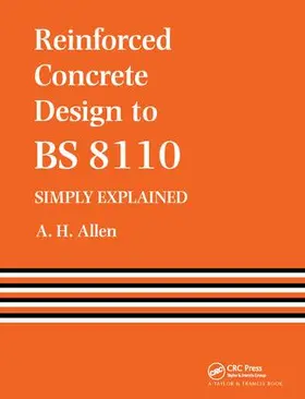 Allen |  Reinforced Concrete Design to BS 8110 Simply Explained | Buch |  Sack Fachmedien