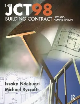 Ndekugri / Rycroft |  JCT98 Building Contract: Law and Administration | Buch |  Sack Fachmedien